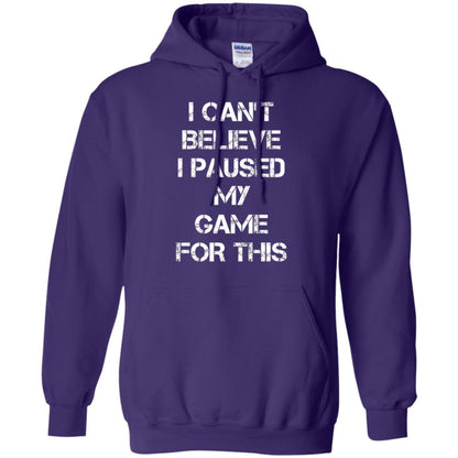 Gaming T-shirt I Can_t Believe I Paused My Game For This Purple