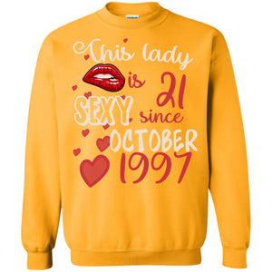 This Lady Is 21 Sexy Since October 1997 21st Birthday Shirt For October WomensG180 Gildan Crewneck Pullover Sweatshirt 8 oz.