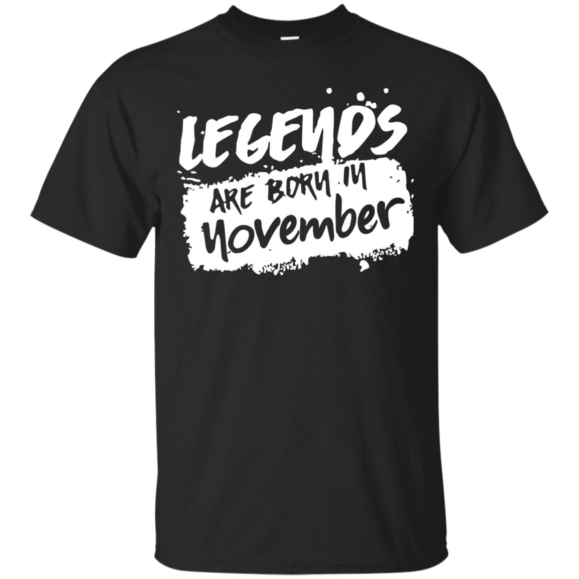 November Birthday Shirt Legends Are Born In November Black
