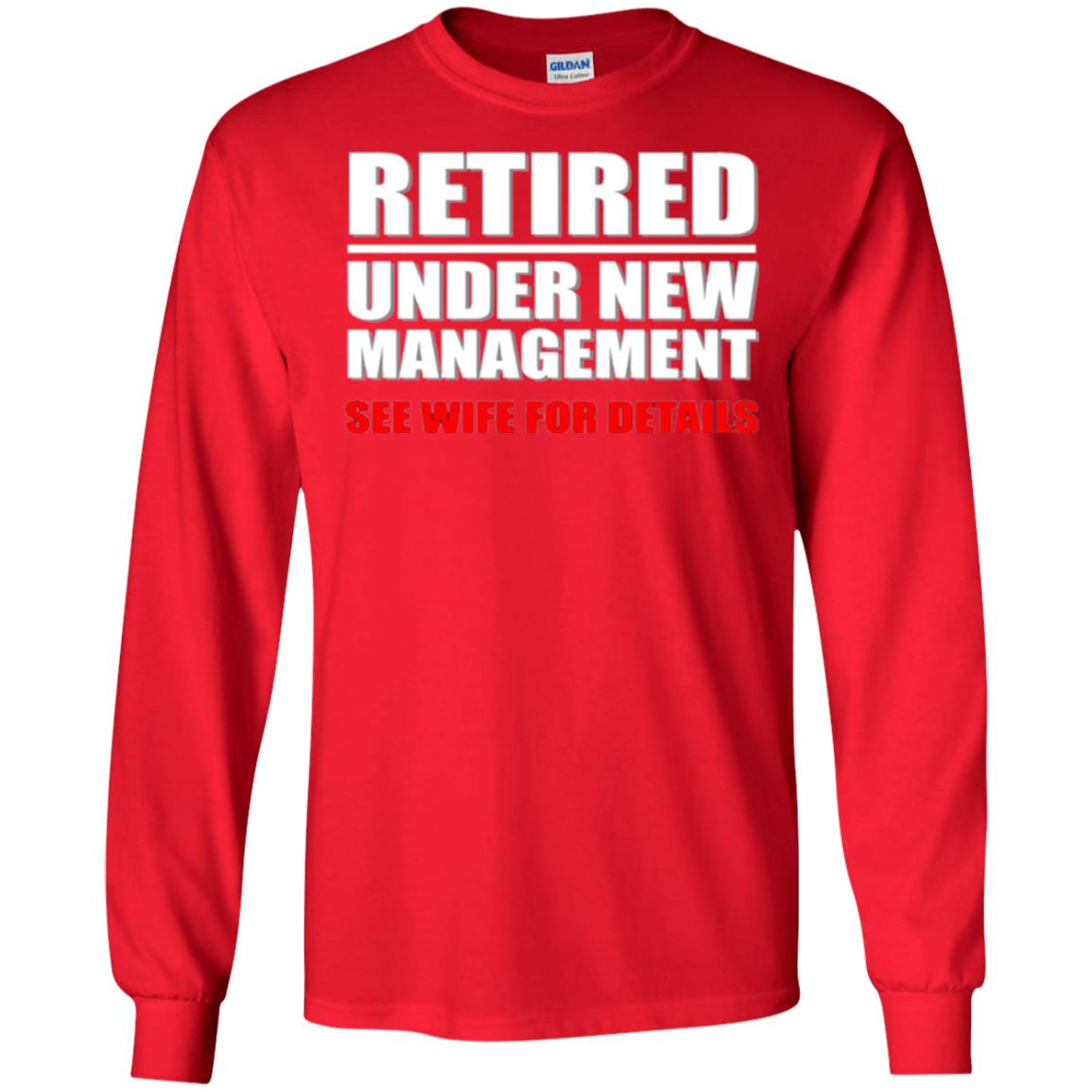 Funny Retirement T-shirt Retired Under New Management Red