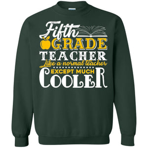 Teacher T-shirt Fifth Grade Teacher Like A Normal Teacher