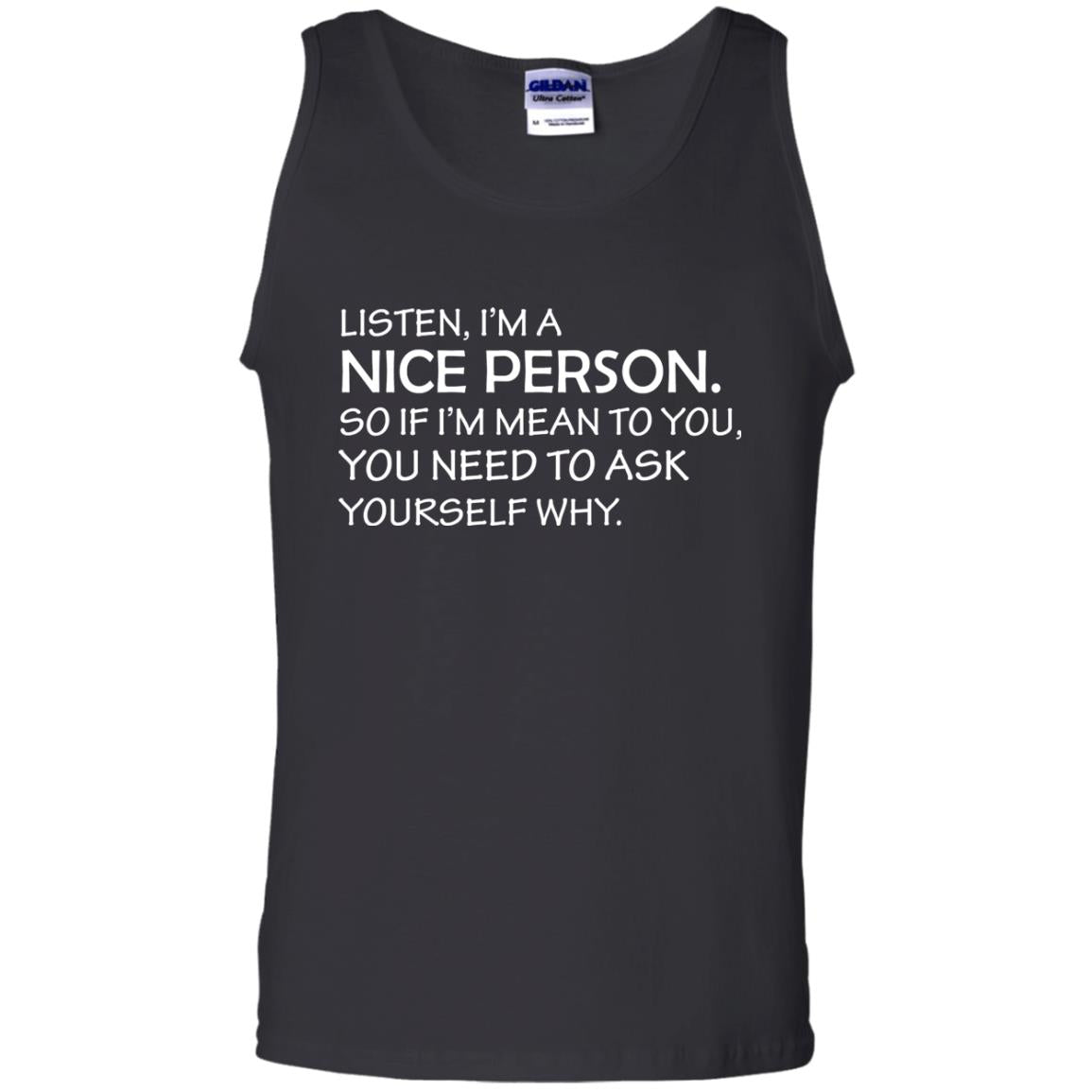 Listen, I’m A Nice Person. So If I’m Mean To You T-shirt Black