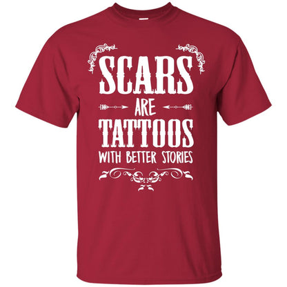 Scars Are Tattoos With Better Stories Shirt Cardinal