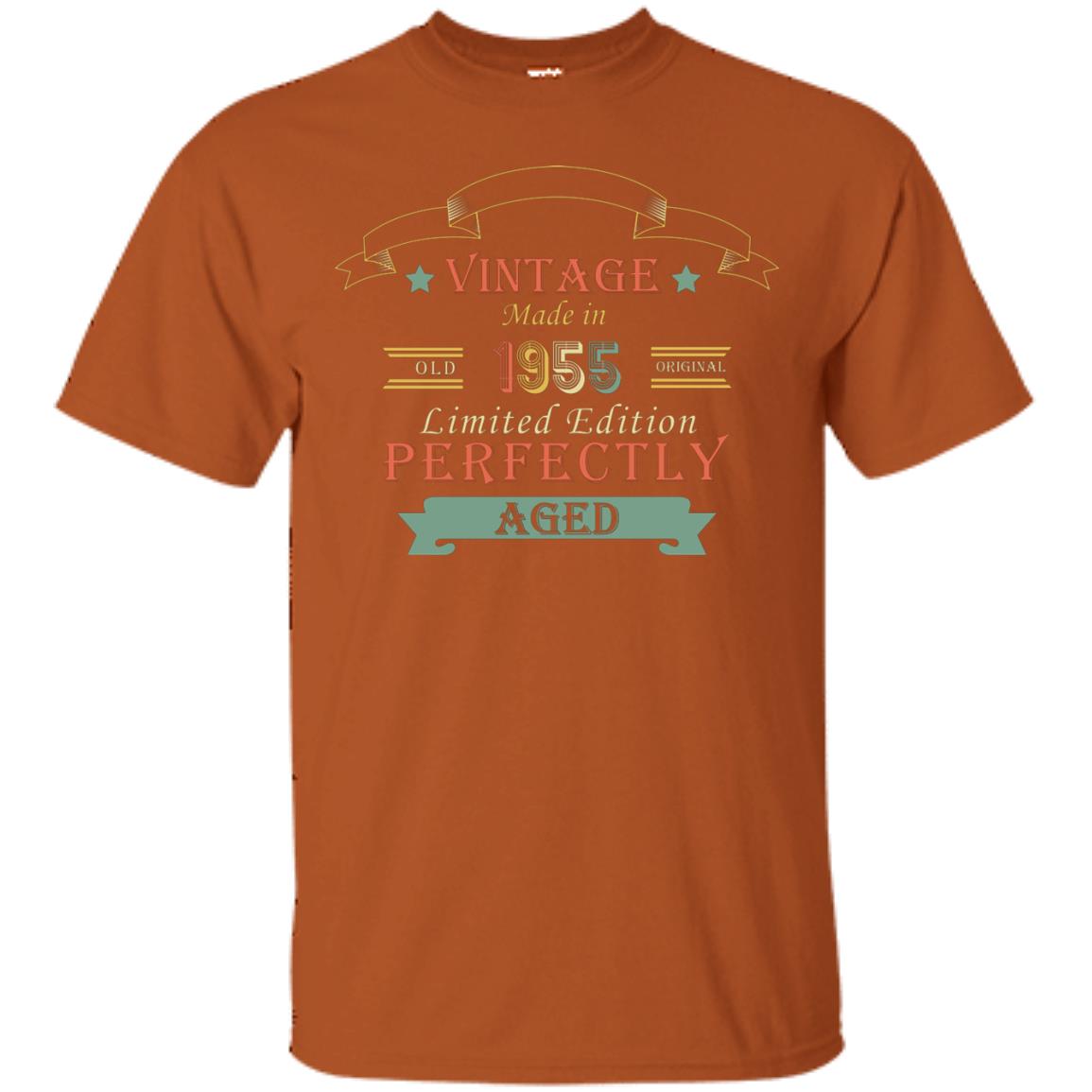 Vintage Made In Old 1955 Original Limited Edition Perfectly Aged 63th Birthday T-shirt Texas Orange