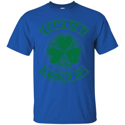 Let_s Get Lucked Up St. Patrick_s Day T-shirt Royal