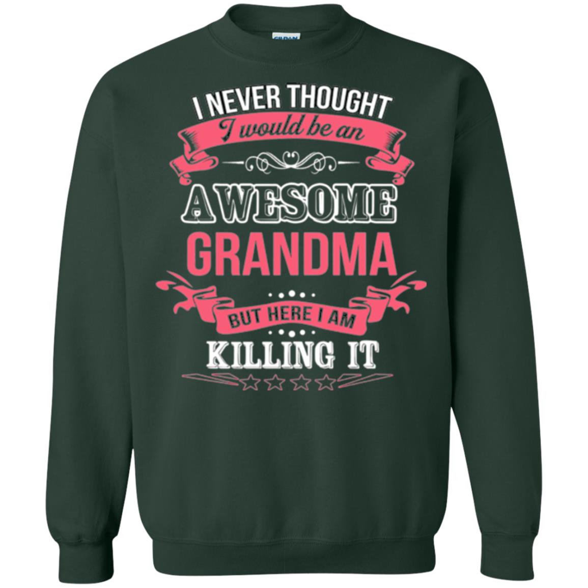 Nana T-shirt I Never Thought I Would Be An Awesome Grandma Forest Green
