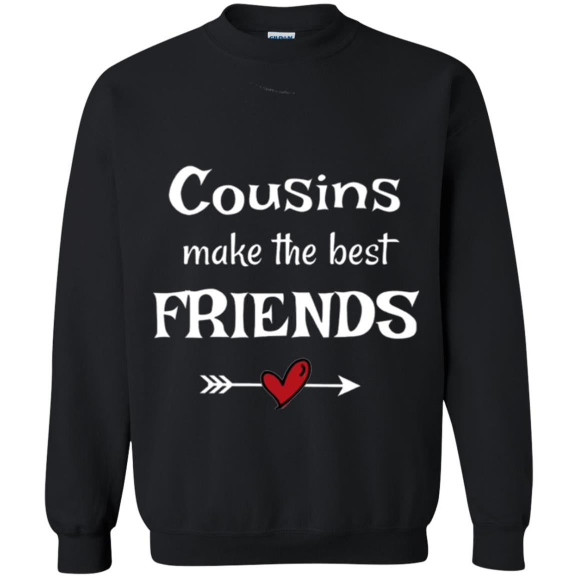 Cousins Make The Best Friends T-shirt Black