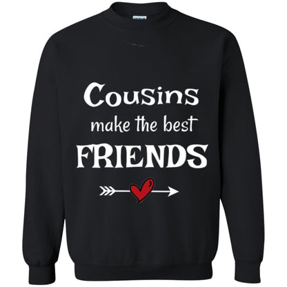 Cousins Make The Best Friends T-shirt Black