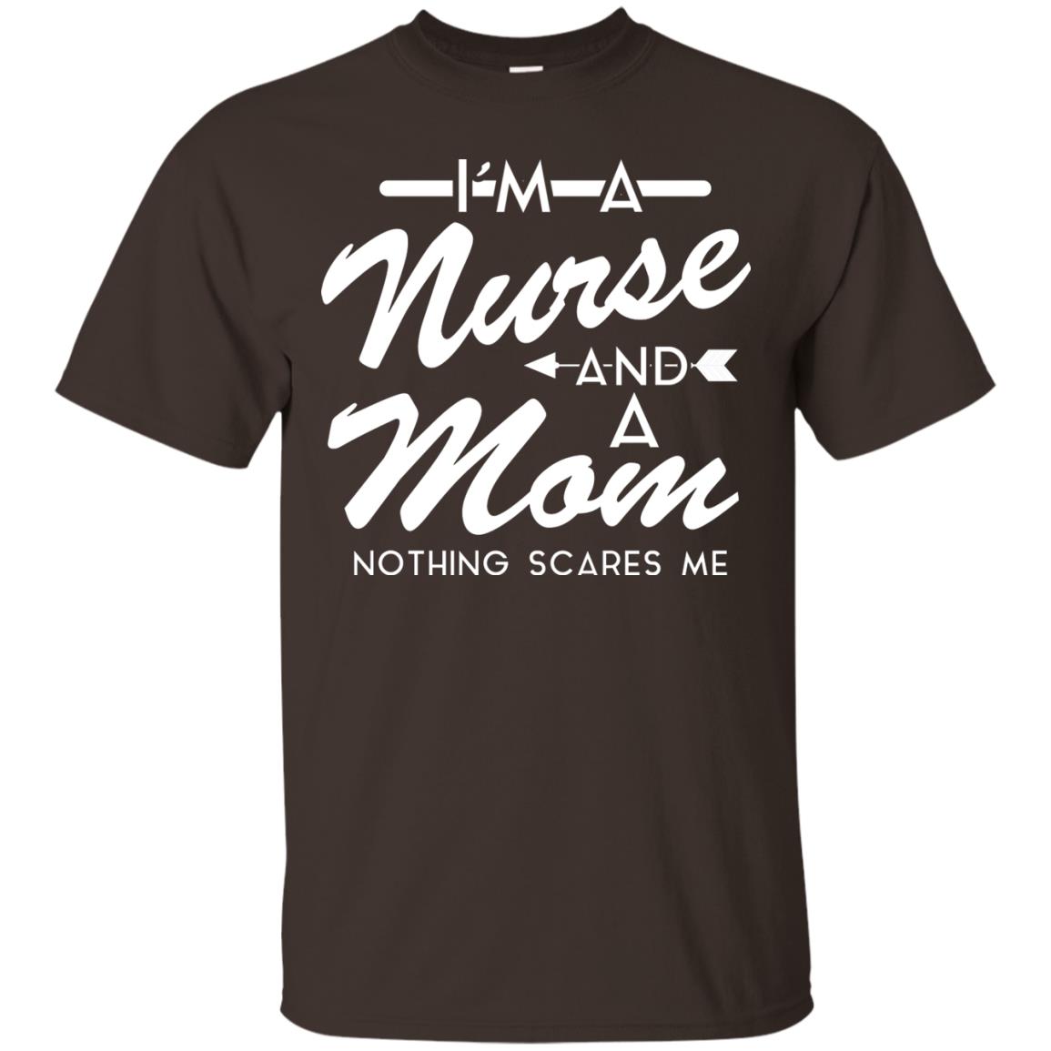 Im A Nurse And A Mom Nurse Mommy Shirt Dark Chocolate
