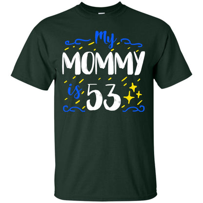 My Mommy Is 53 53rd Birthday Mommy Shirt For Sons Or Daughters Forest