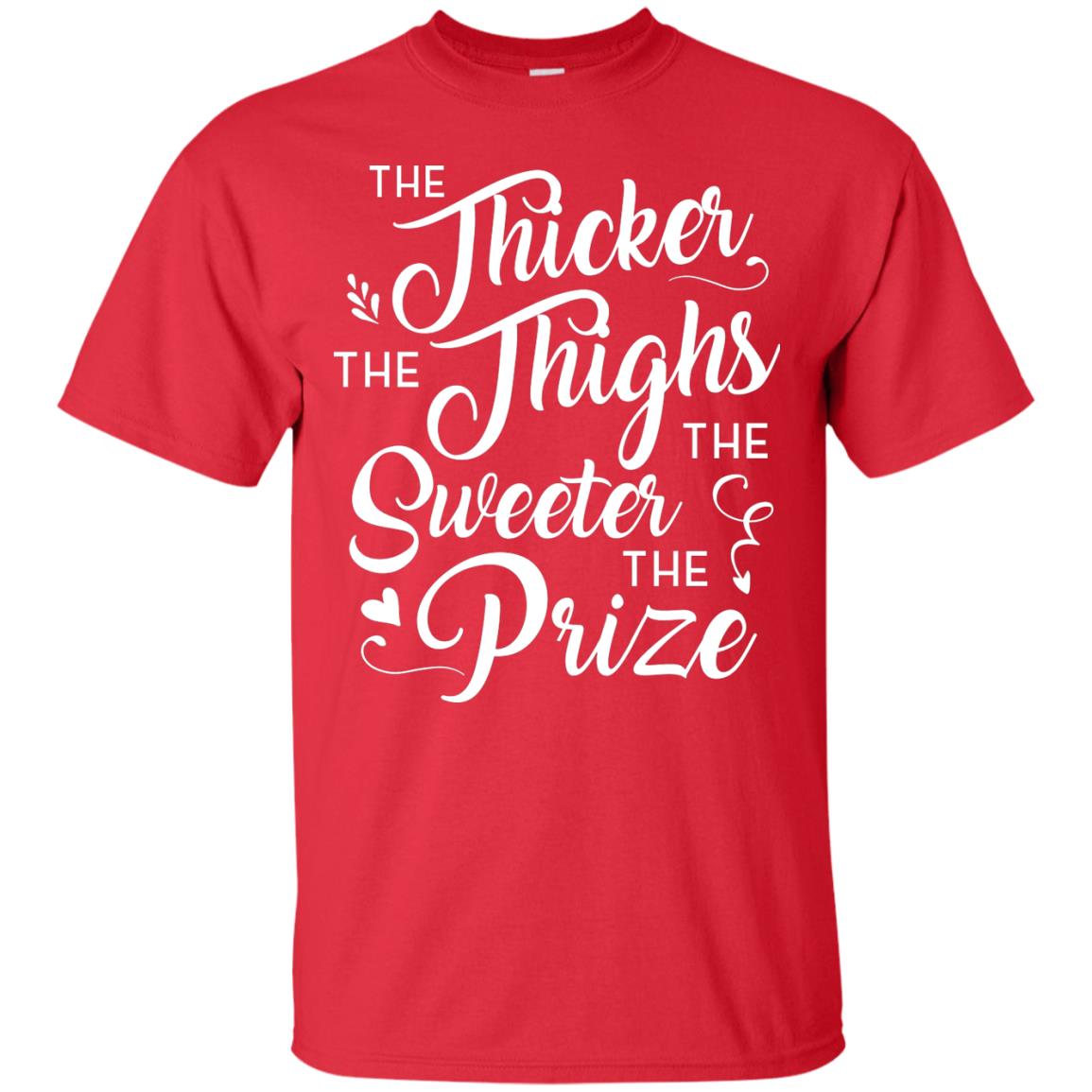 The Thicker The Thighs The Sweeter The Prize T-shirt Red