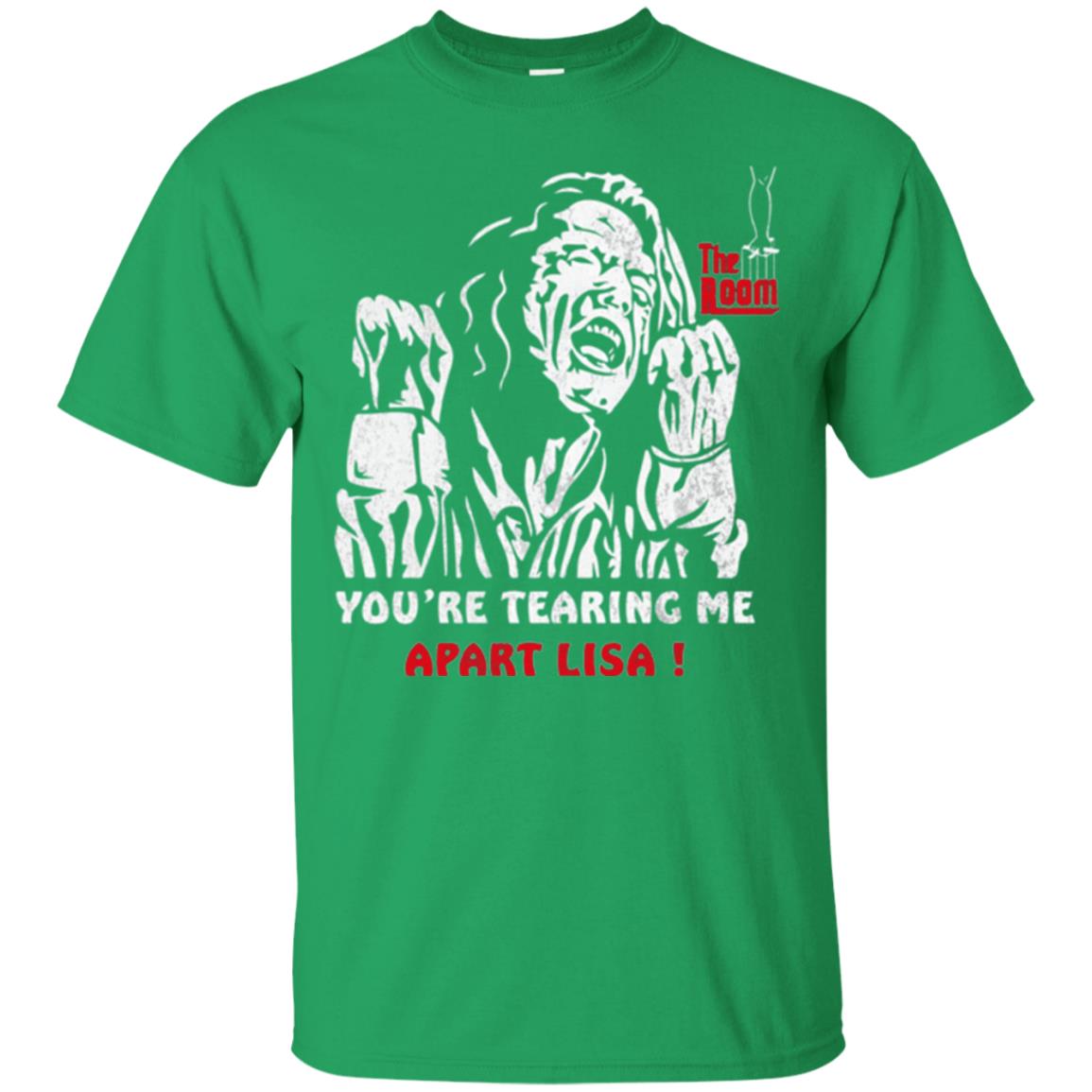 The Room T-shirt You Are Tearing Me Apart Lisa Irish Green