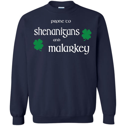 Prone To Shenanigans And Malarkey St Patricks Day T-shirt Navy