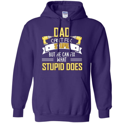 Dad Can't Fix Stupid But He Can Fix What Stupid Does Daddy Shirt Purple