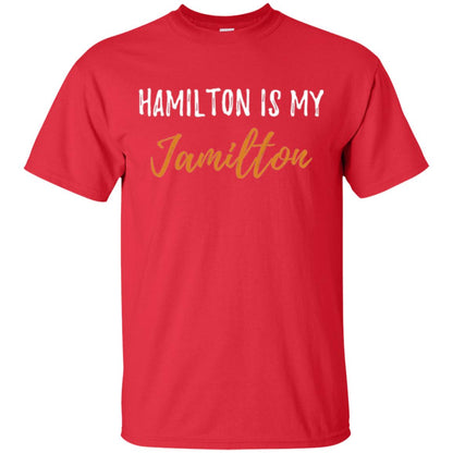 Musican T-shirt Hamilton Is My Jamilton Red