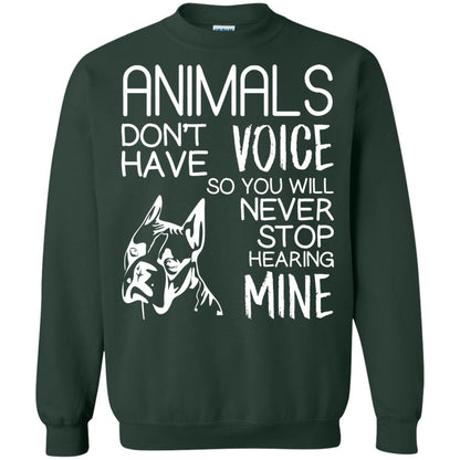 Animals Don't Have A Voice Dog Lover T-shirt Forest Green