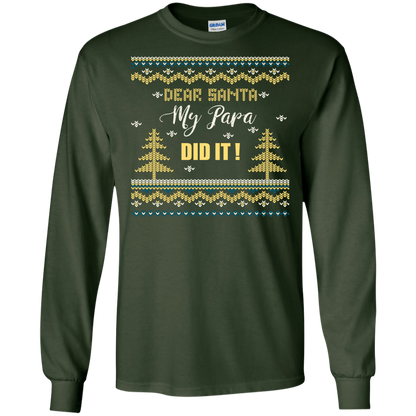 Christmas T-shirt Dear Santa My Papa Did It Forest Green