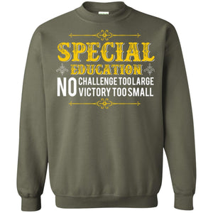 Student T-shirt Special Education No Challenge Too Lagre