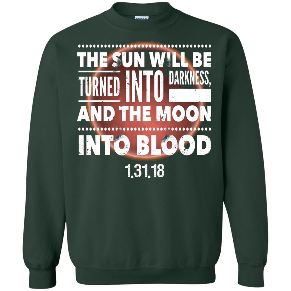 Blood Moon Total Lunar Eclipse T-shirt The Sun Will Be Turned Into Darkness Forest Green