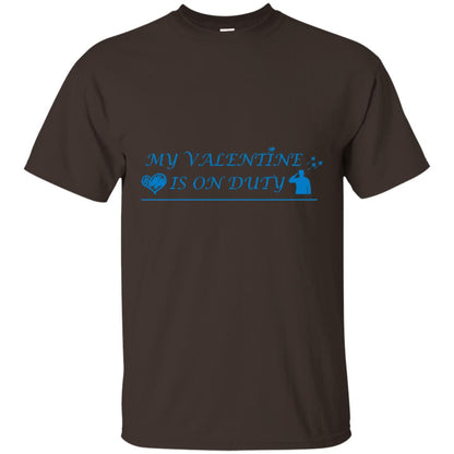 My Valentine Is On Duty Military's Girlfriend Shirt Dark Chocolate