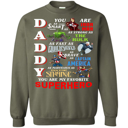 Daddy You Are My Favorite Superhero Movie Fan T-shirt Military Green