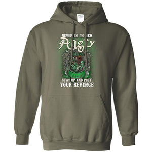 Never Go To Bed Angry Stay Up And Plot Your Revenge Slytherin House Harry Potter ShirtG185 Gildan Pullover Hoodie 8 oz.