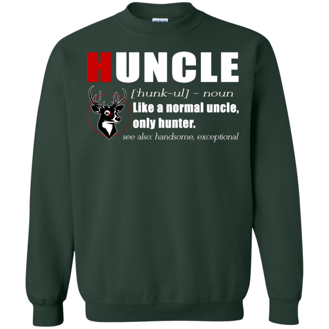 Huncle Definition Like A Normal Uncle Only Hunter Hunting Uncle Gift Shirt For Mens Forest Green