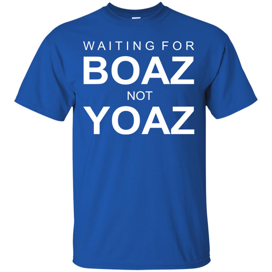 Waiting For Boar Not Yoar Shirt Royal