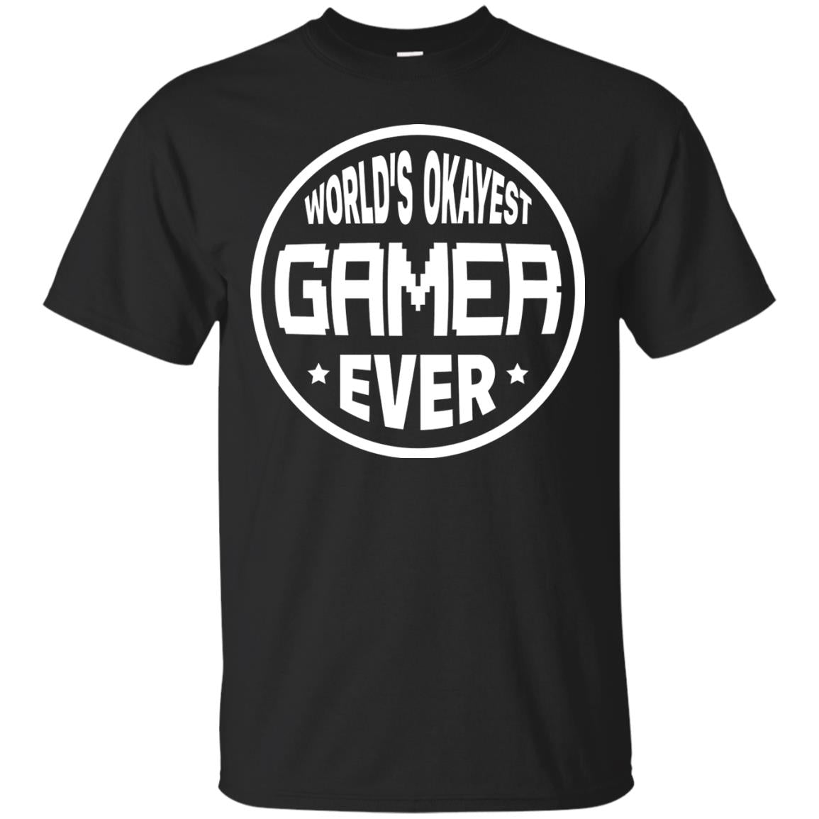 World’s Okayest Gamer Ever Best T-shirt For Gaming Lover Black