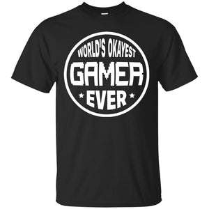 World’s Okayest Gamer Ever Best T-shirt For Gaming Lover