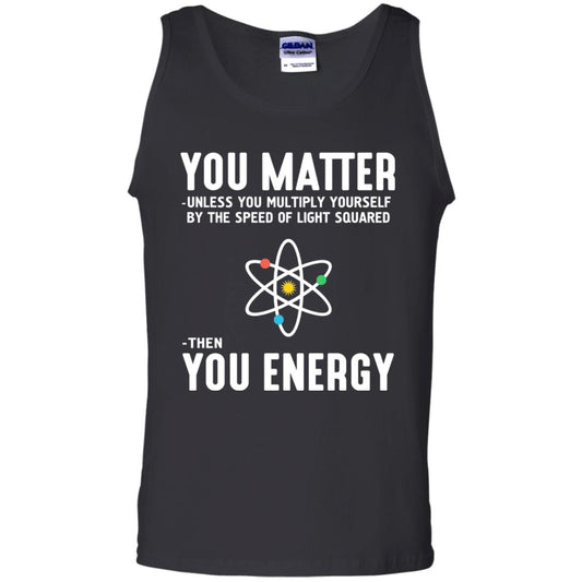 You Matter Then You Energy Scientist T-shirt Black