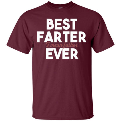 Daddy T-shirt Best Farter Ever Best Father Ever Maroon