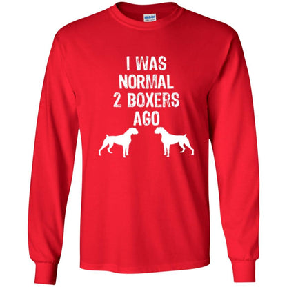 Dog Lover T-shirt I Was Normal 2 Boxers Ago Red