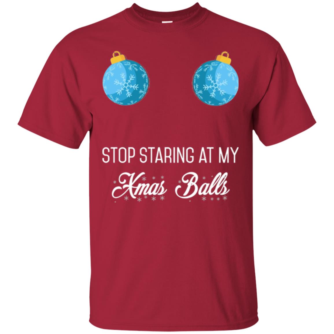 Christmas T-shirt Stop Staring At My Xmas Balls Cardinal