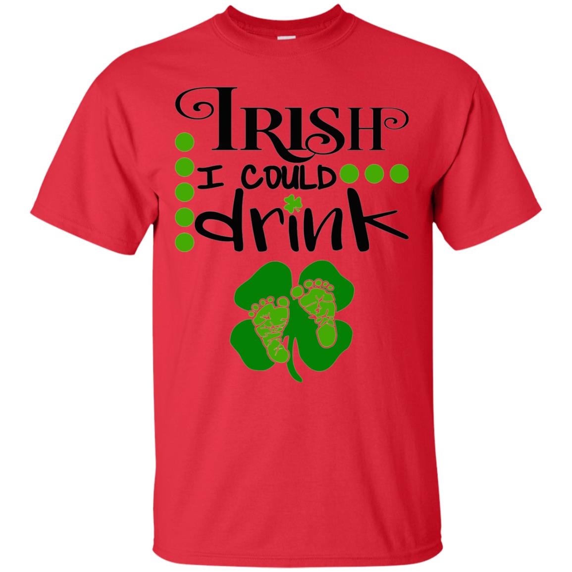 Baby Irish I Could Drink Pregnancy St Patrick_s Day T-shirt Red
