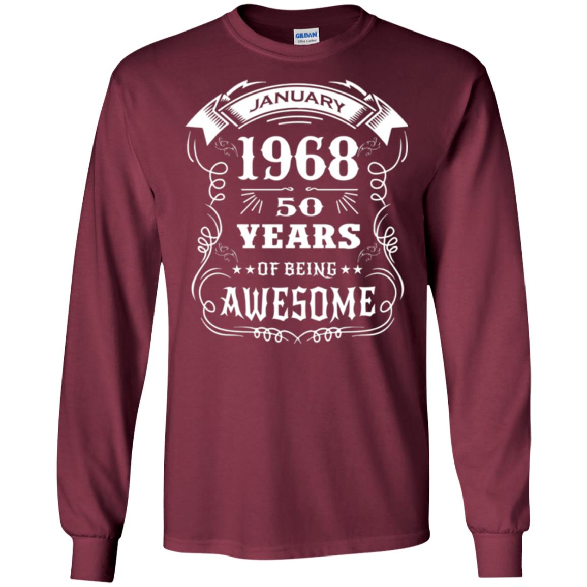 50th Birthday T-shirt Born In January 1968 Maroon