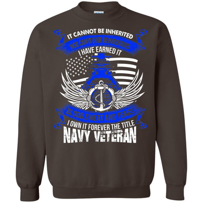 It Cannot Be Inherited Nor Can It Ever Be Purchased I Have Earned It Blood Sweat And Tears I Own It Forever The Title Navy Veteran Dark Chocolate