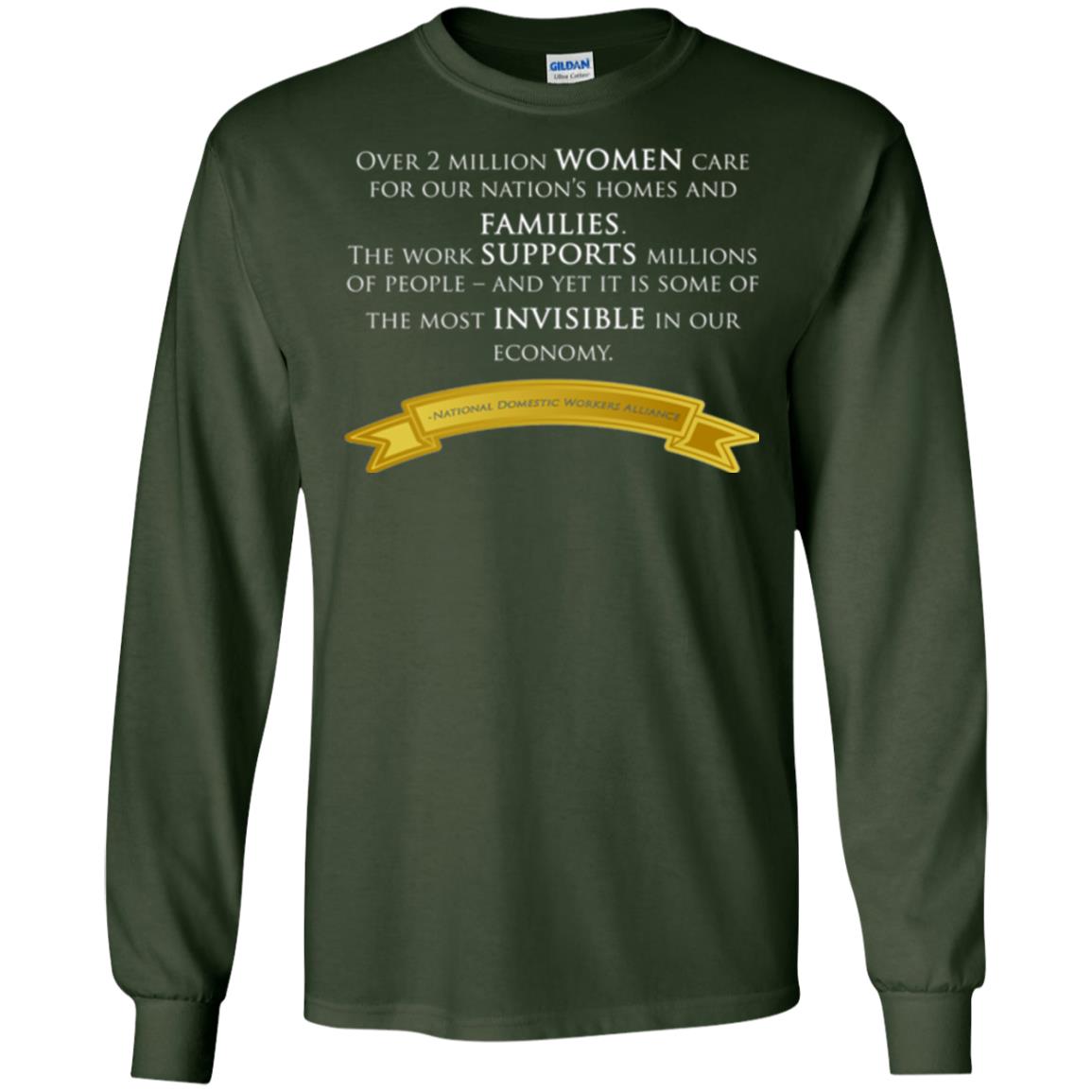 Over 2 Millions Woman Care For Our Nation_s Homes Domestic Workers Saying T-shirt Forest Green