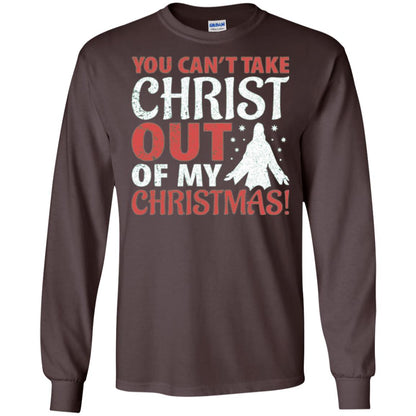 Christian T-shirt You Can_t Take Christ Out Of My Christmas Dark Chocolate