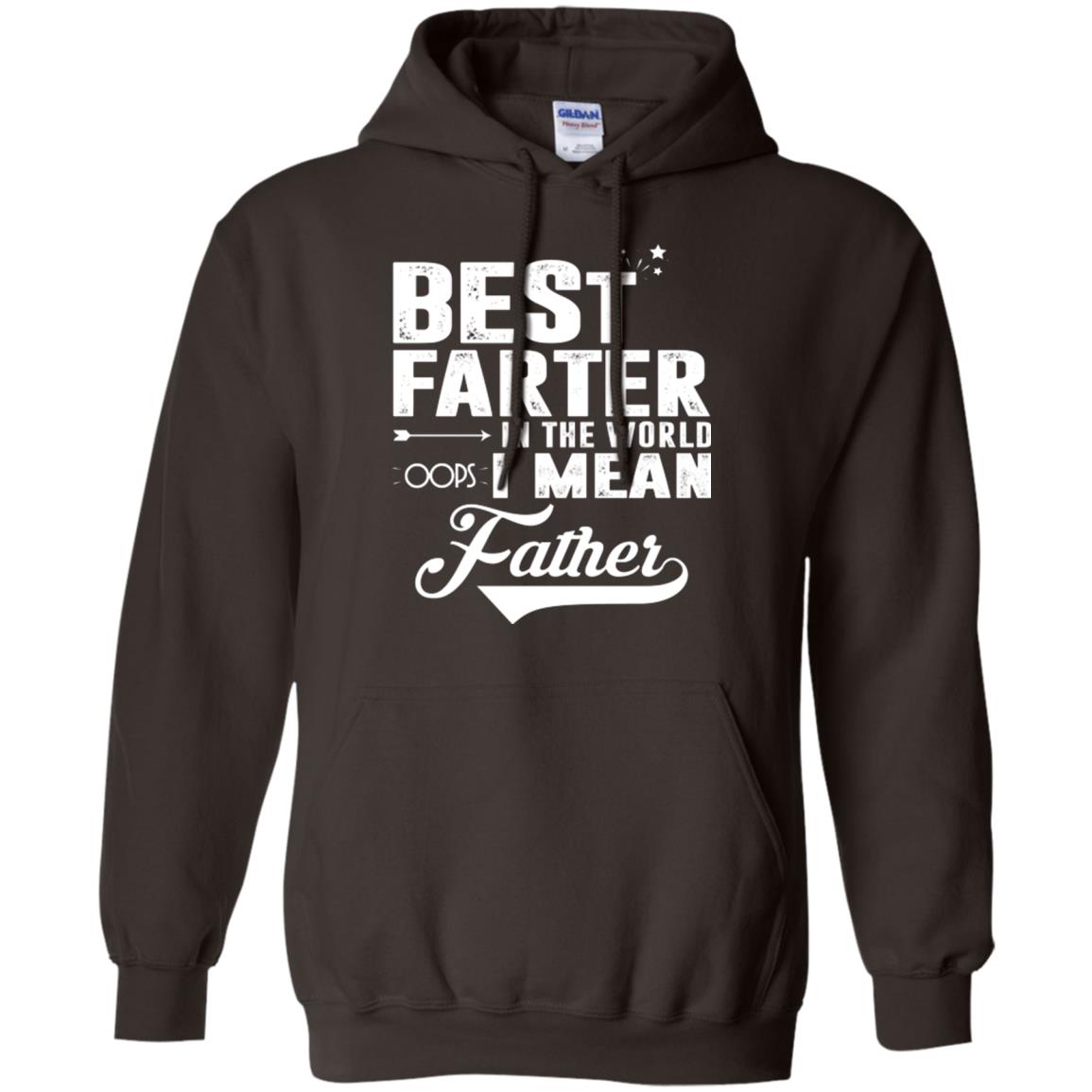 Best Farter In The World Oops I Mean Father Daddy Shirt Dark Chocolate