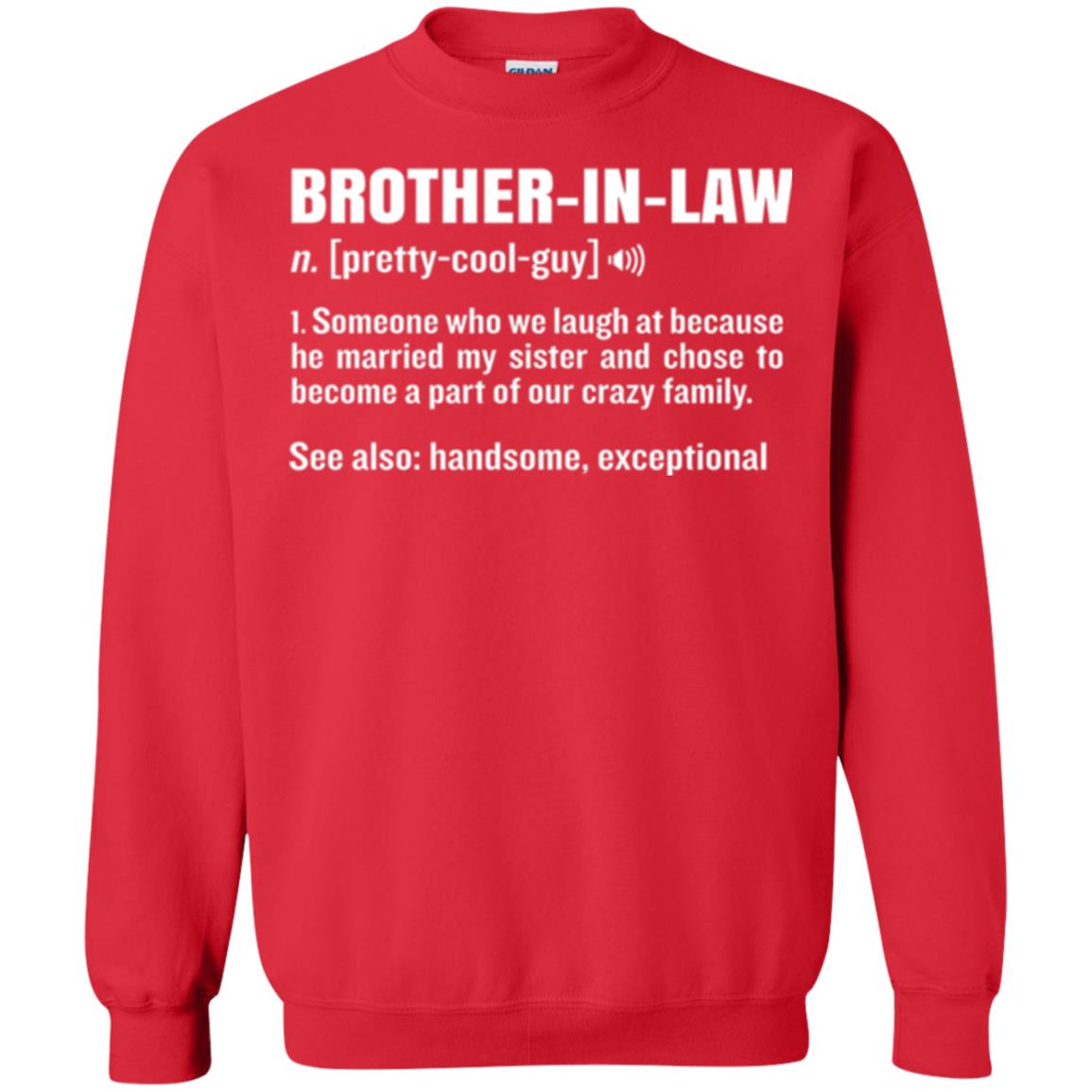 Family T-shirt Brother In Law Someone Who We Laugh At Because He Married My Sister Red