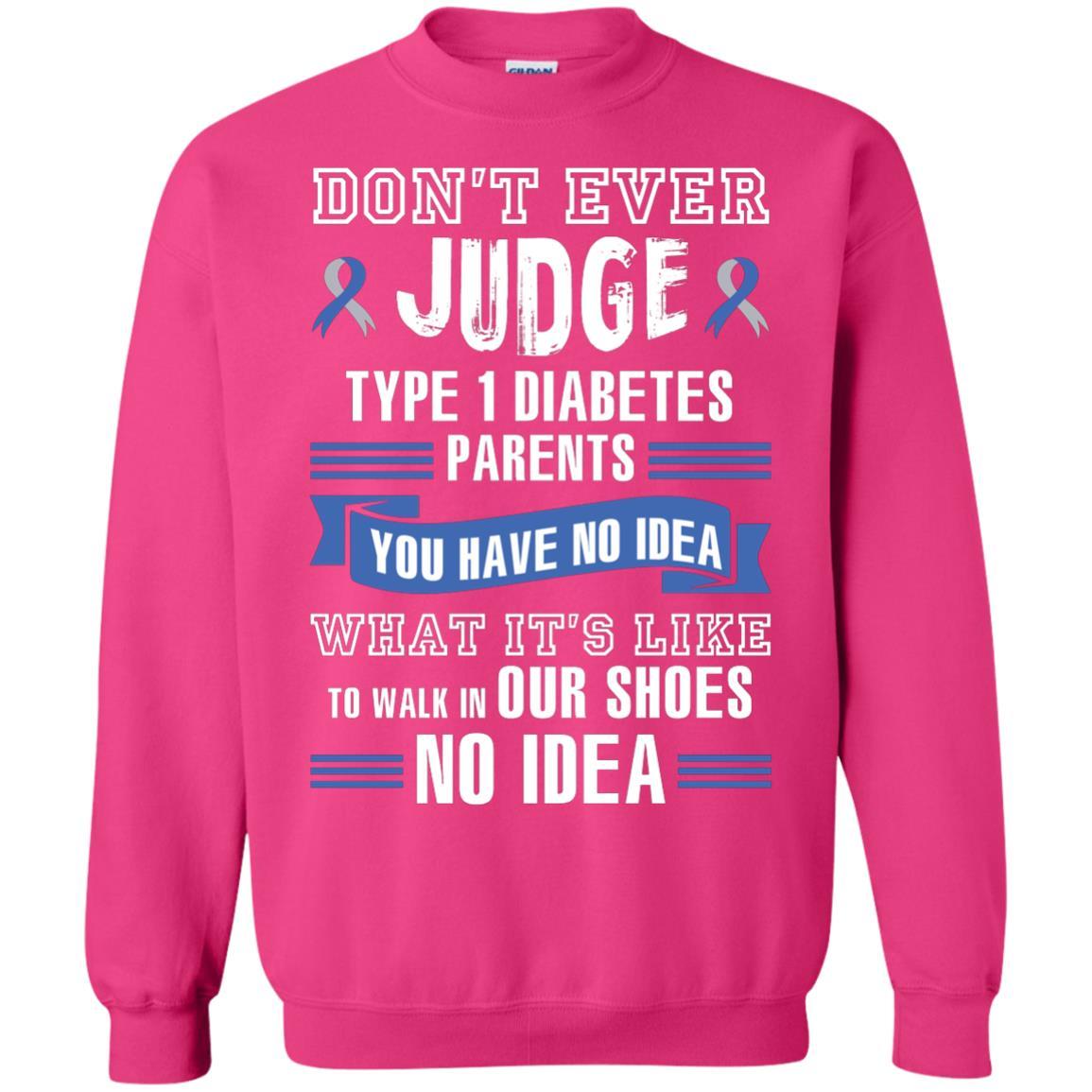 Diabetes T-shirt Don't Ever Judge Type 1 Diabetes Parents Heliconia