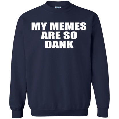 My Memes T-shirt Are So Dank Navy