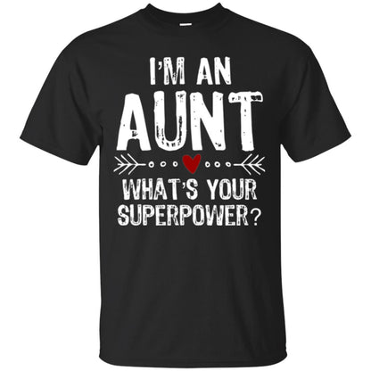 Aunt T-shirt I_m An Aunt What_s Your Superpower Black