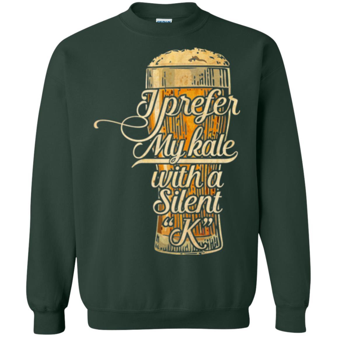 Beer Lover T-shirt I Prefer My Kale With A Silent K Forest Green