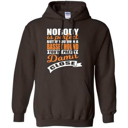 Basset Hound Owner T-shirt Nobody Is Perfect But If You Own A Basset Hound Dark Chocolate