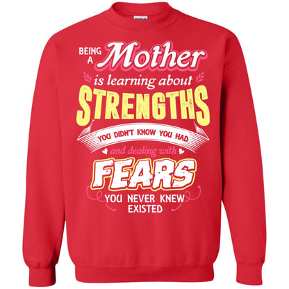 Being A Mother Is Learning About Strengths You Dont Know You Had And Deal With Fears You Never Knew Existed Red