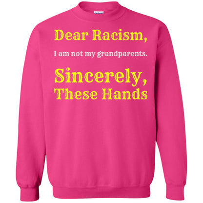 Dear Racism, I Am Not Your Prandparents. Sincerely, These Hand Heliconia