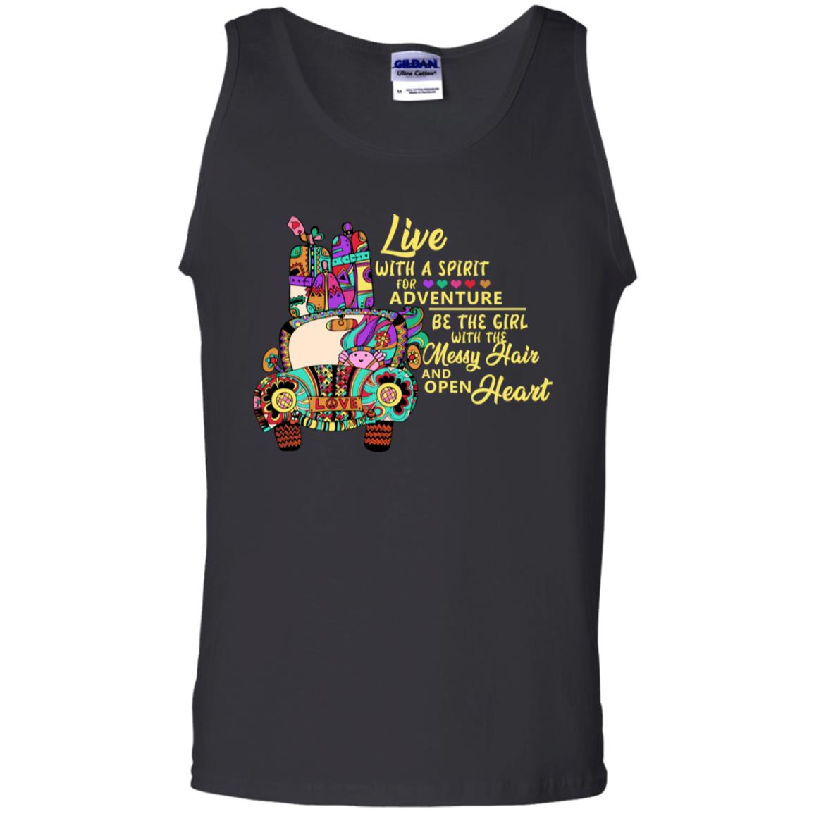 Live With A Spirit For Adventure Be The Girl With The Messy Hair And Open Heart Shirt Black