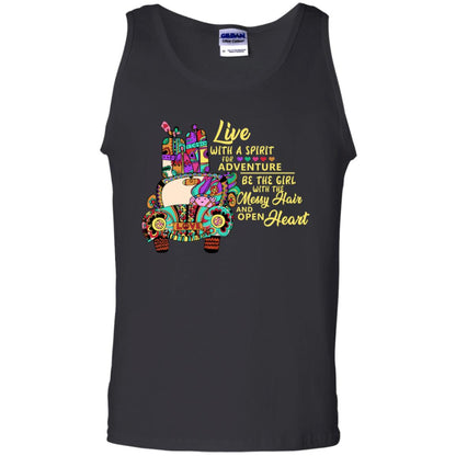 Live With A Spirit For Adventure Be The Girl With The Messy Hair And Open Heart Shirt Black